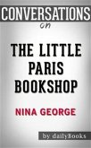 The Little Paris Bookshop: by Nina George​​​​​​​   Conversation Starters (eBook, ePUB)