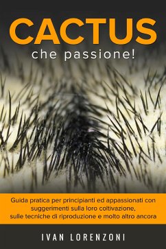 Cactus che Passione (eBook, ePUB) - Lorenzoni, Ivan