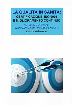 La qualità in sanità (eBook, PDF) - Guarneri, Cristiano