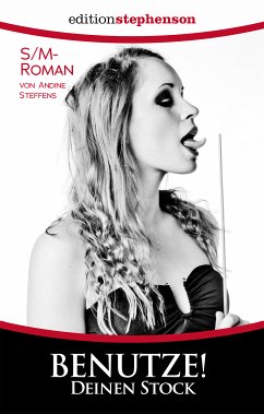 Benutze! Deinen Stock (eBook, ePUB) - Steffens, Andine