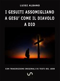 I Gesuiti assomigliano a Gesù come il Diavolo a Dio (eBook, ePUB)