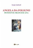 Angela da Foligno - Penitente francescana (eBook, ePUB)