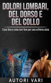 Dolori lombari, del dorso e del collo - Cosa fare e cosa non fare per una schiena sana (eBook, ePUB)