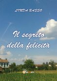 Il segreto della felicità (eBook, PDF)