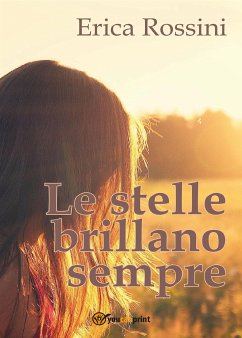 Le stelle brillano sempre (eBook, PDF) - Rossini, Erica