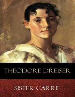 Sister Carrie (eBook, ePUB) - Dreiser, Theodore