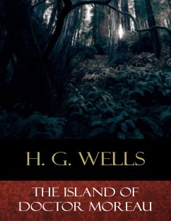 The Island of Doctor Moreau (eBook, ePUB) - G. Wellls, H.