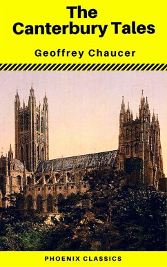 The Canterbury Tales (Phoenix Classics) (eBook, ePUB) - Chaucer, Geoffrey; Classics, Phoenix