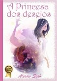 A Princesa dos desejos (eBook, ePUB)