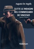 Tutte le indagini del commissario De Vincenzi (eBook, ePUB)