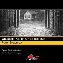 Nur im Gefängnis sicher (MP3-Download) - Chesterton, Gilbert Keith