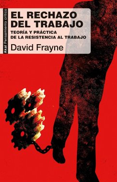 El rechazo del trabajo (eBook, ePUB) - Frayne, David