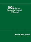 SQL Server Funzioni e tutorial 50 esempi (eBook, ePUB)