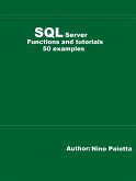 SQL Server Functions and tutorials 50 examples (eBook, ePUB)