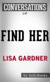 Find Her: by Lisa Gardner​​​​​​​   Conversation Starters (eBook, ePUB)