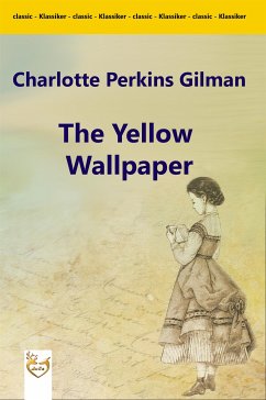 The Yellow Wallpaper (eBook, ePUB) - Perkins Gilman, Charlotte