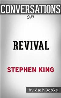 Revival: by Stephen King   Conversation Starters (eBook, ePUB) - dailyBooks