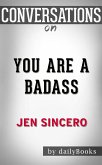 You Are a Badass by Jen Sincero   Conversation Starters (eBook, ePUB)