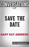 Save the Date: A Novel By Mary Kay Andrews   Conversation Starters (eBook, ePUB)