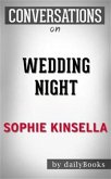 Wedding Night: A Novel By Sophie Kinsella​​​​​​​   Conversation Starters (eBook, ePUB)