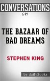 The Bazaar of Bad Dreams: by Stephen King   Conversation Starters (eBook, ePUB)