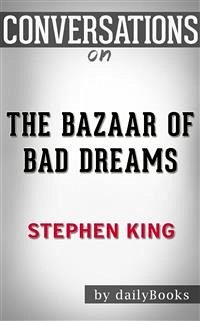 The Bazaar of Bad Dreams: by Stephen King   Conversation Starters (eBook, ePUB) - dailyBooks