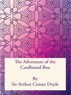 The Adventure of the Cardboard Box (eBook, PDF) - Arthur Conan Doyle, Sir