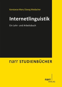 Internetlinguistik (eBook, PDF) - Marx, Konstanze; Weidacher, Georg