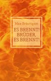 Es brennt! Brüder, es brennt! (eBook, ePUB)