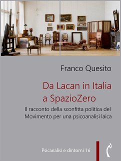 Da Lacan in Italia a SpazioZero (eBook, ePUB) - Quesito, Franco