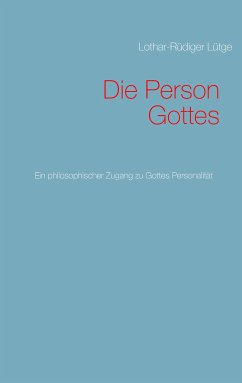 Die Person Gottes (eBook, ePUB) - Lütge, Lothar-Rüdiger