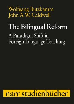 The Bilingual Reform (eBook, PDF) - Butzkamm, Wolfgang; Caldwell, John A. W.