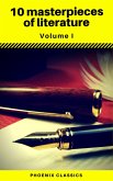10 masterpieces of literature Vol1 (Phoenix Classics) (eBook, ePUB)