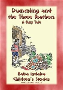 DUMMLING AND THE THREE FEATHERS - A European Children’s Story (eBook, ePUB) - E. Mouse, Anon