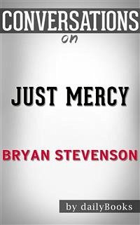 Just Mercy: by Bryan Stevenson​​​​​​​   Conversation Starters (eBook, ePUB) - dailyBooks