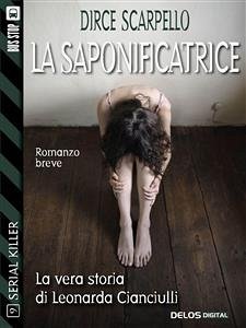 La Saponificatrice (eBook, ePUB) - Scarpello, Dirce