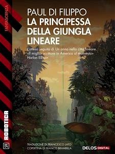 La principessa della giungla lineare (eBook, ePUB) - Di Filippo, Paul