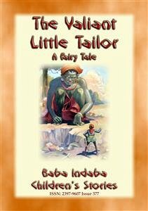 THE VALIANT LITTLE TAILOR - A European Fairy Tale (eBook, ePUB) - E. Mouse, Anon