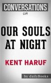 Our Souls at Night: by Kent Haruf​​​​​​​   Conversation Starters (eBook, ePUB)