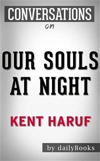 Our Souls at Night: by Kent Haruf​​​​​​​   Conversation Starters (eBook, ePUB) - dailyBooks
