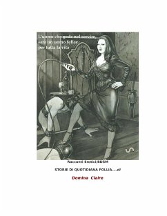 Storie di quotidiana follia (eBook, ePUB) - Claire, Domina