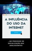 A Influência do Uso da Internet (eBook, ePUB)