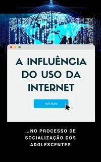 A Influência do Uso da Internet (eBook, ePUB) - Mars, Neil