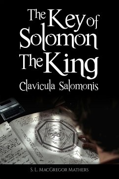 The Key of Solomon the King (Clavicula Salomonis) (eBook, ePUB) - L. Macgregor Mathers, S.