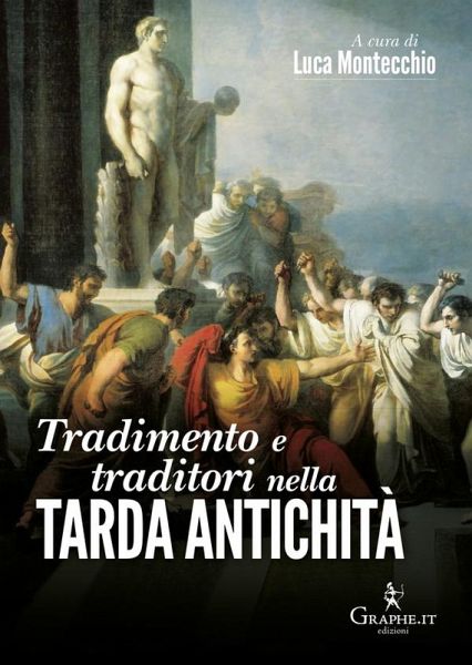 Tradimento e traditori nella Tarda antichità (eBook, ePUB) Tradimento e traditori nella Tarda antichità (eBook, ePUB)