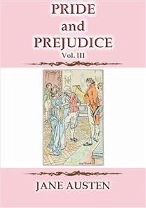 PRIDE AND PREJUDICE Vol 3 - A Jane Austen Classic (eBook, ePUB) - Austen, Jane