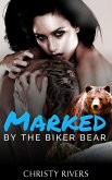 Marked by the Biker Bear (Grizzly Riders MC, #1) (eBook, ePUB)