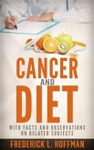Cancer and Diet - With facts and observations on related subjects (eBook, ePUB)