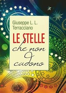 Le stelle che non cadono (eBook, ePUB) - L.L. Terracciano, Giuseppe