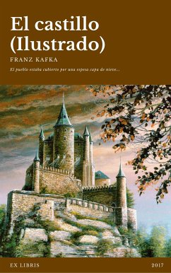 El castillo (Ilustrado) (eBook, ePUB) - Kafka, Franz